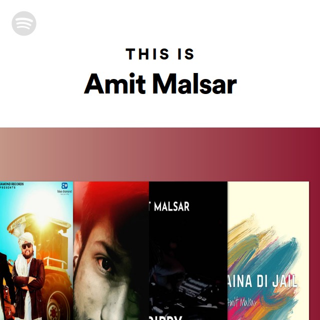 This Is Amit Malsar - playlist by Spotify | Spotify