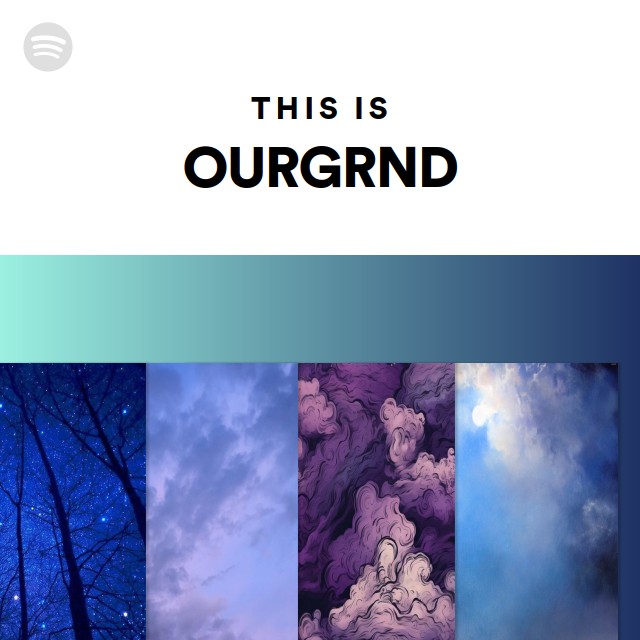 This Is OURGRND - playlist by Spotify | Spotify