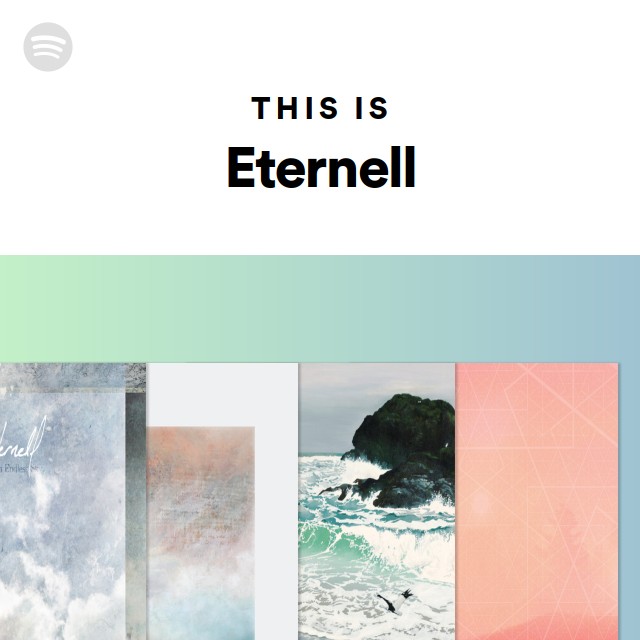 This Is Eternell - playlist by Spotify | Spotify