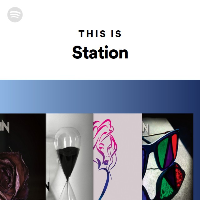 This Is Station | Spotify Playlist