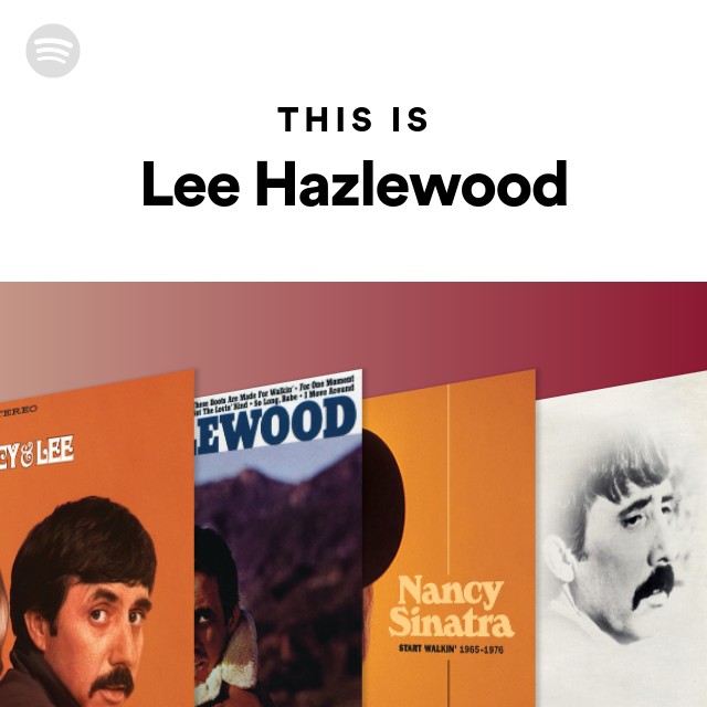 This Is Lee Hazlewood - playlist by Spotify | Spotify