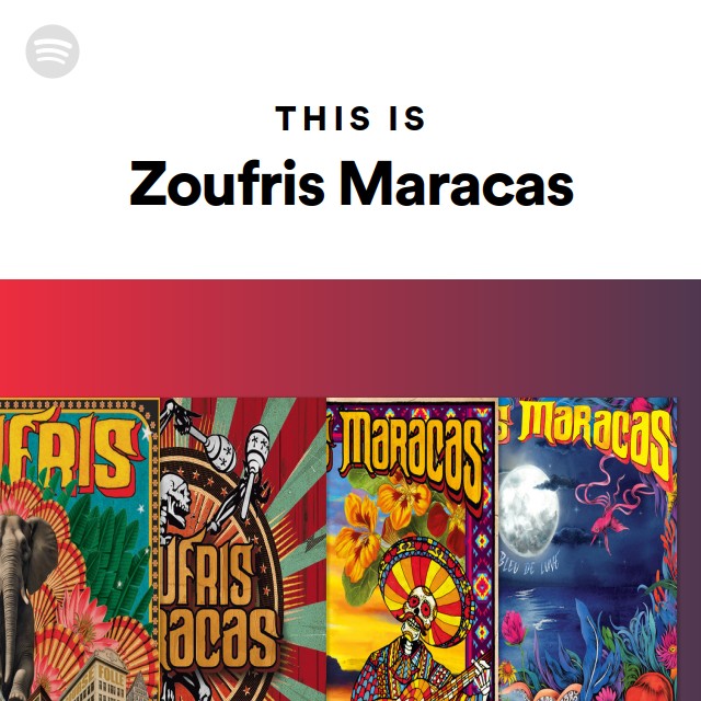 This Is Zoufris Maracas Playlist By Spotify Spotify