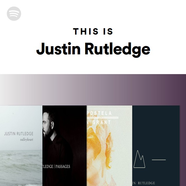 This Is Justin Rutledge - playlist by Spotify | Spotify