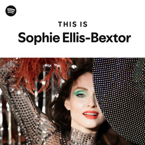 Sophie Ellis-Bextor | Spotify