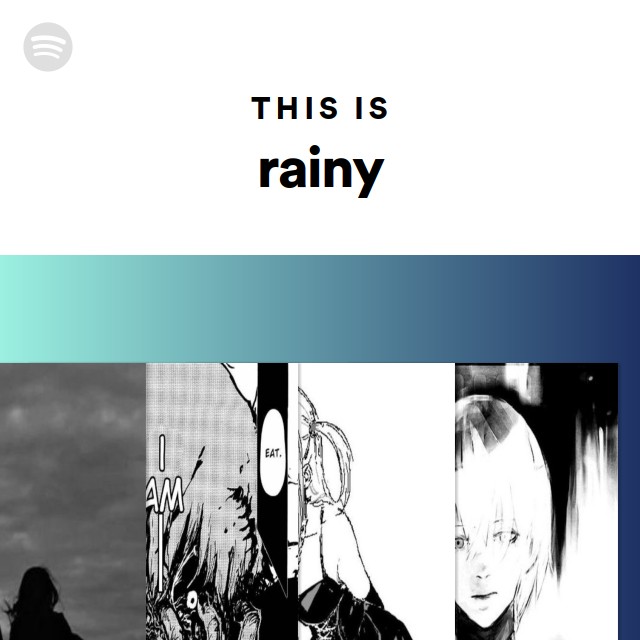 This Is Rainy Playlist By Spotify Spotify