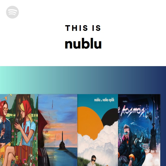 Nublu Rapper This Is nublu - playlist by Spotify | Spotify