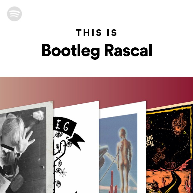 Bootleg Rascal Spotify