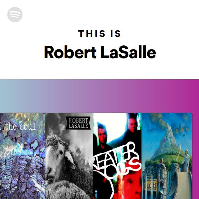 This Is Robert LaSalle - playlist by Spotify | Spotify