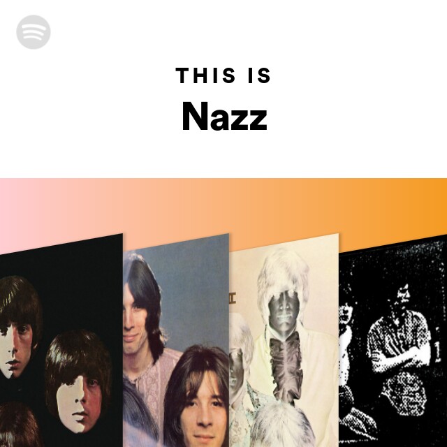 Nazz | Spotify - ロック、ポップス（洋楽）