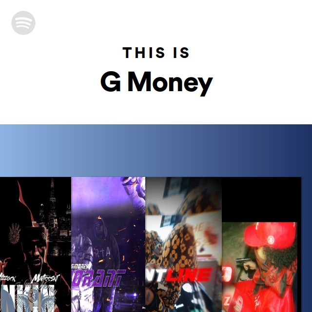 this-is-g-money-playlist-by-spotify-spotify