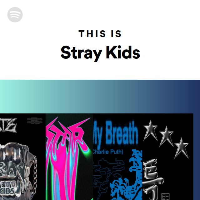 This Is Stray Kids - playlist by Spotify