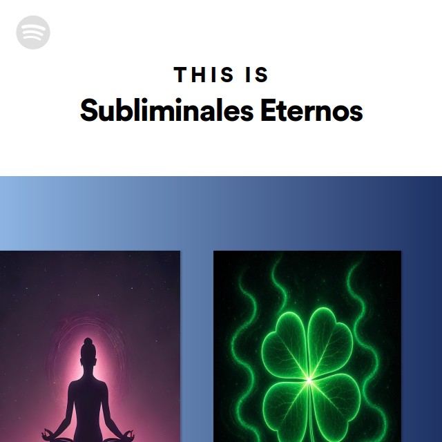 This Is Subliminales Eternos | Spotify Playlist