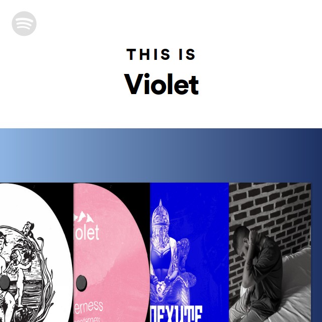 This Is Violet Playlist By Spotify Spotify 6524