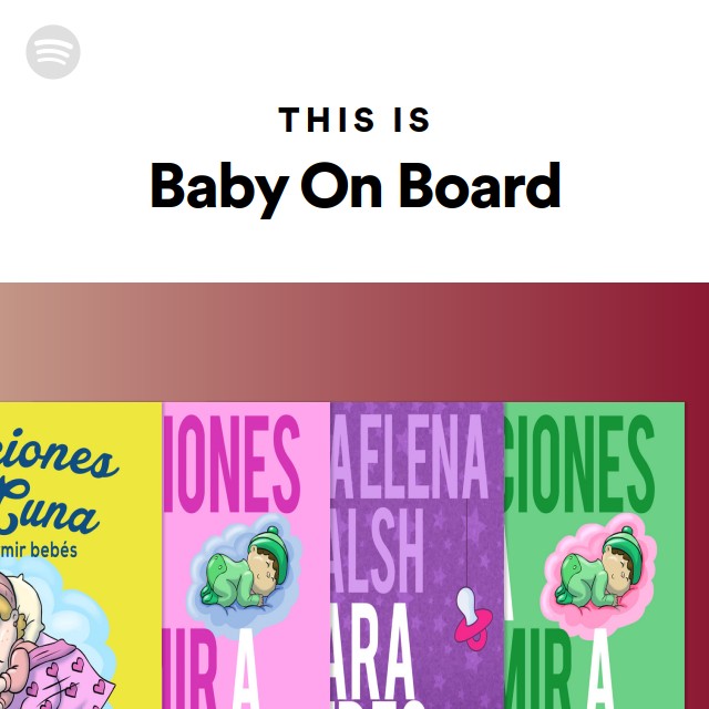 This Is Baby On Board - Playlist By Spotify | Spotify