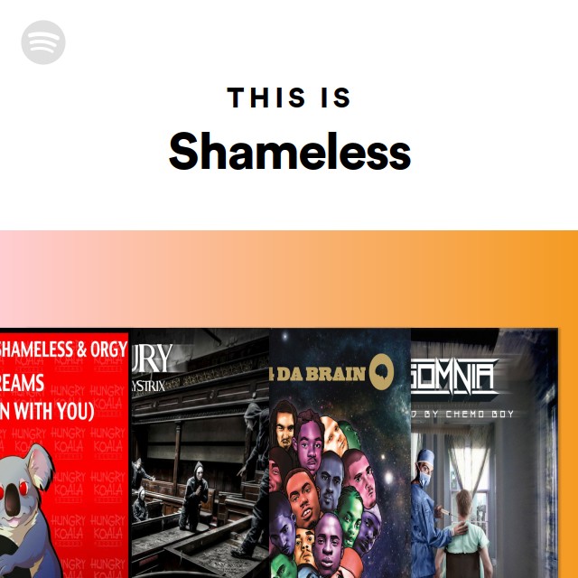 This Is Shameless - playlist by Spotify | Spotify