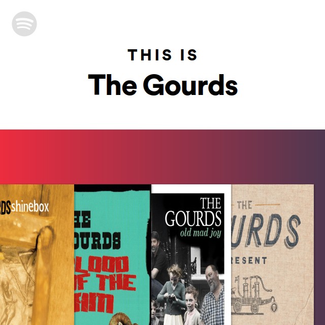 This Is The Gourds playlist by Spotify Spotify