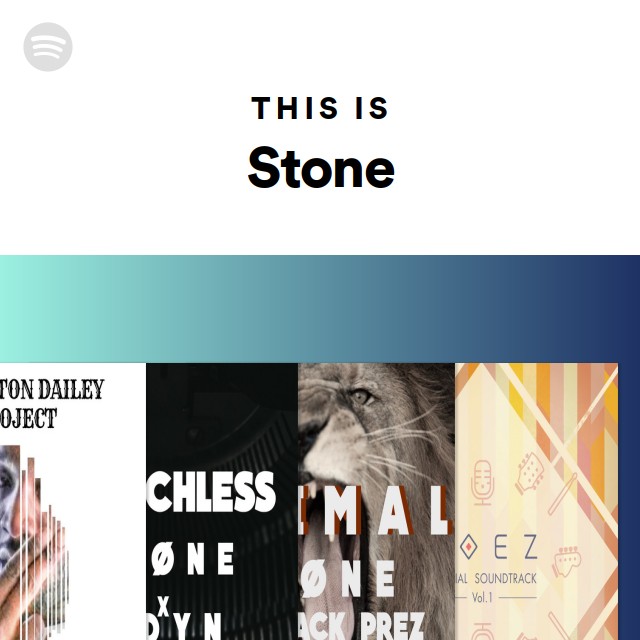 This Is Stone - playlist by Spotify | Spotify