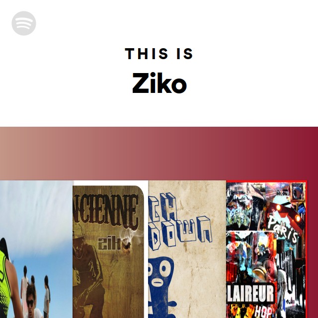 This Is Ziko playlist by Spotify Spotify