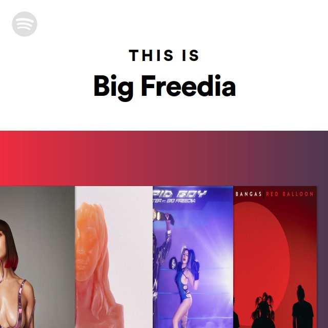 This Is Big Freedia - playlist by Spotify | Spotify