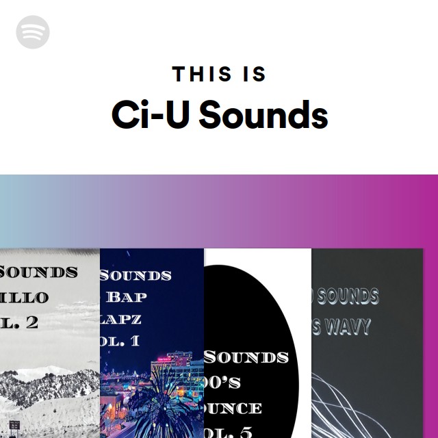 This Is Ci-U Sounds - playlist by Spotify | Spotify This Is Ci-U Sounds