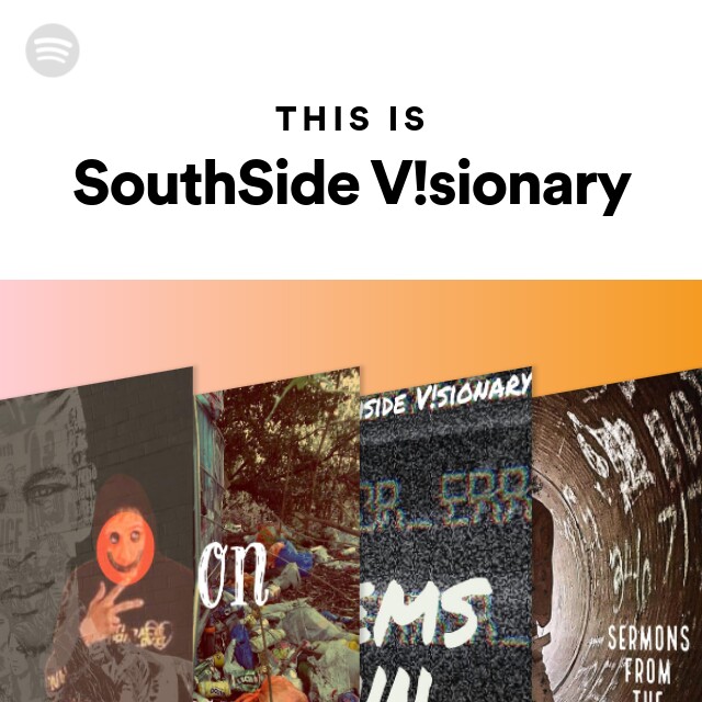 This Is SouthSide V!sionary - playlist by Spotify | Spotify