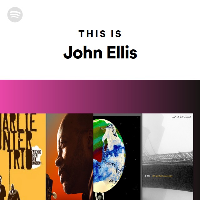 This Is John Ellis - Playlist By Spotify 