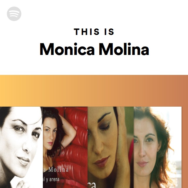 This Is Monica Molina - playlist by Spotify | Spotify
