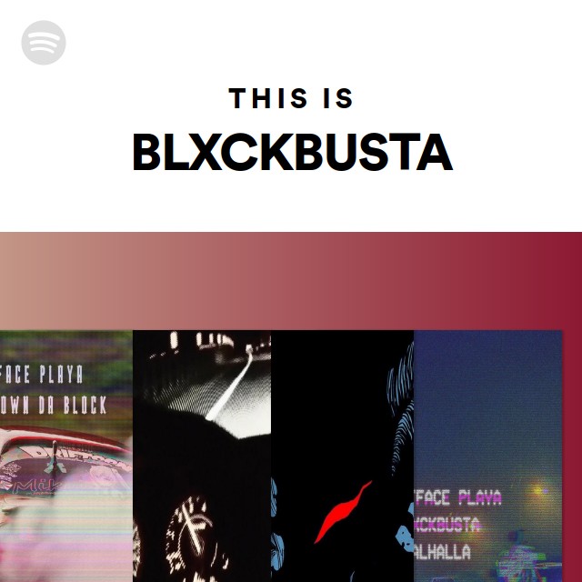 This Is BLXCKBUSTA - playlist by Spotify | Spotify