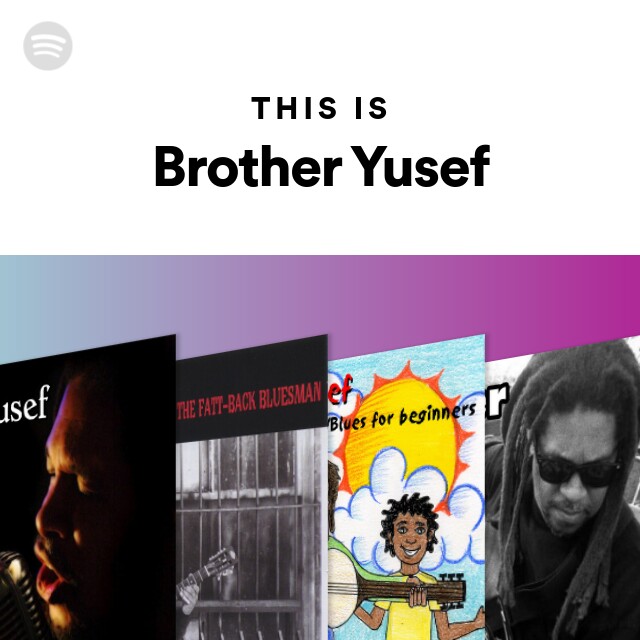 This Is Brother Yusef | Spotify Playlist