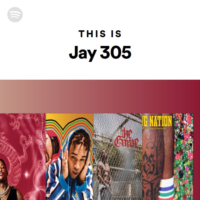 This Is Jay 305 | Spotify Playlist