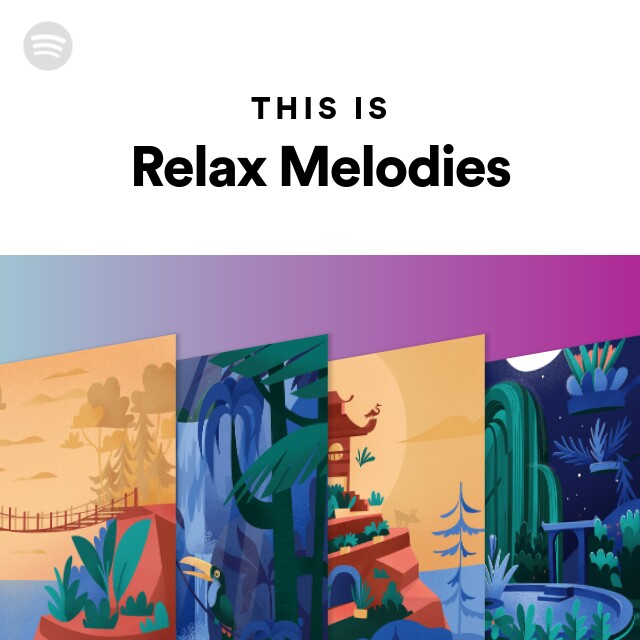 This Is Relax Melodies playlist by Spotify Spotify