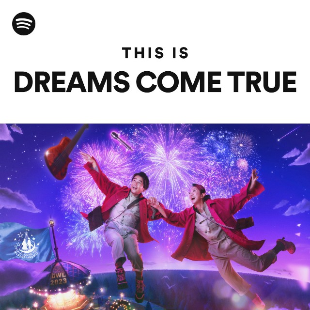 DREAMS COME TRUE | Spotify