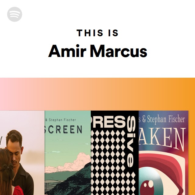 This Is Amir Marcus - playlist by Spotify | Spotify