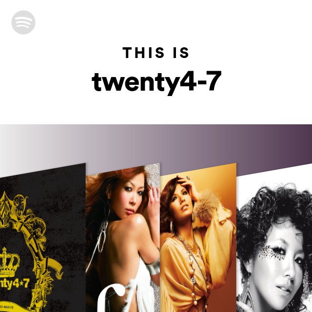 This Is twenty4-7 - playlist by Spotify | Spotify
