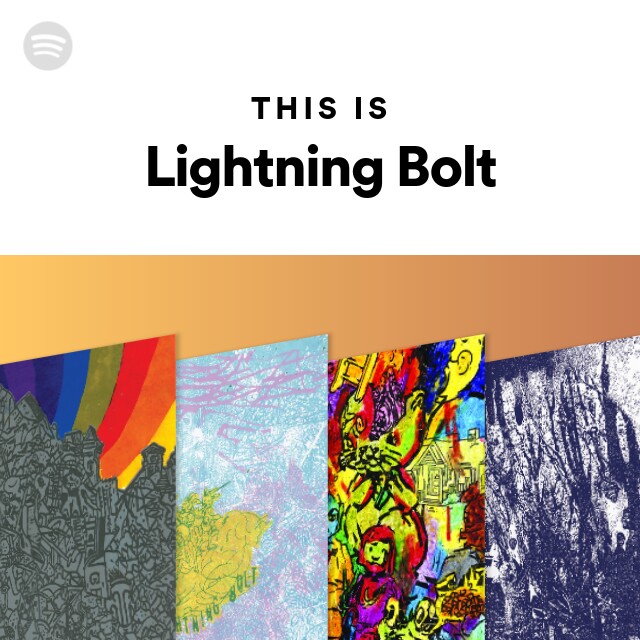Lightning Bolt | Spotify