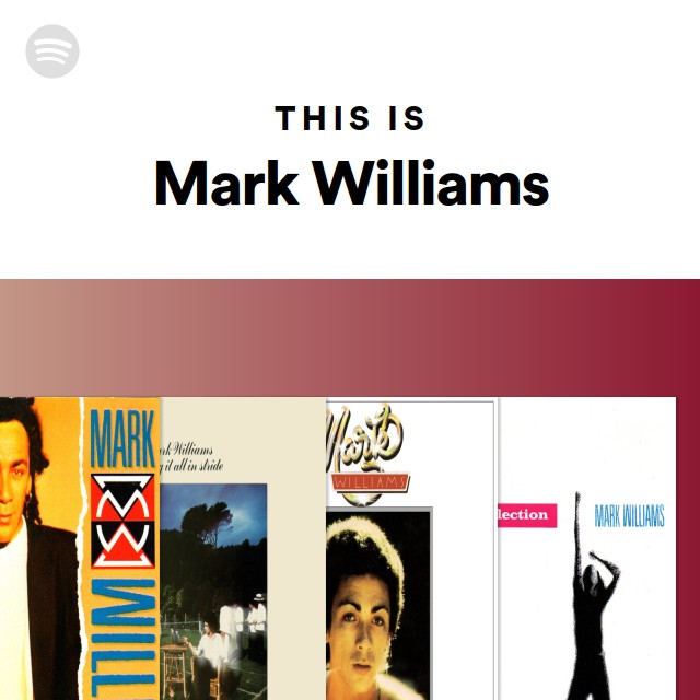 This Is Mark Williams - playlist by Spotify | Spotify