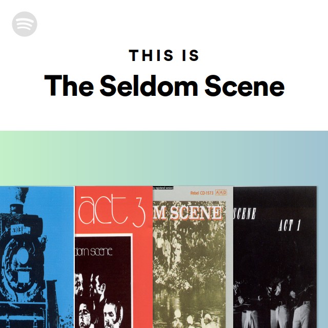 This Is The Seldom Scene playlist by Spotify Spotify