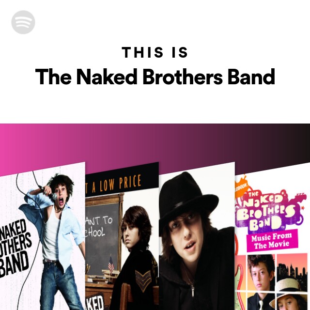 This Is The Naked Brothers Band Playlist By Spotify Spotify