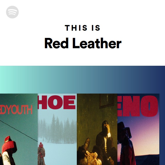 This Is Red Leather | Spotify Playlist