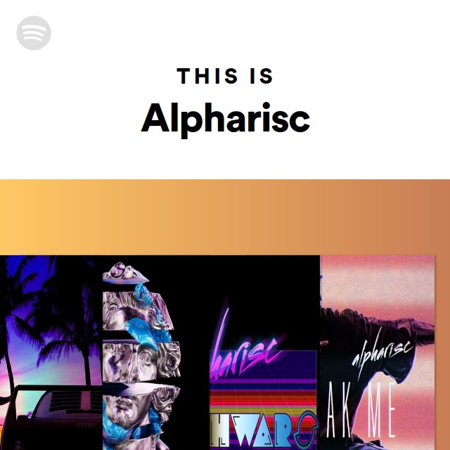 This Is Alpharisc - playlist by Spotify | Spotify