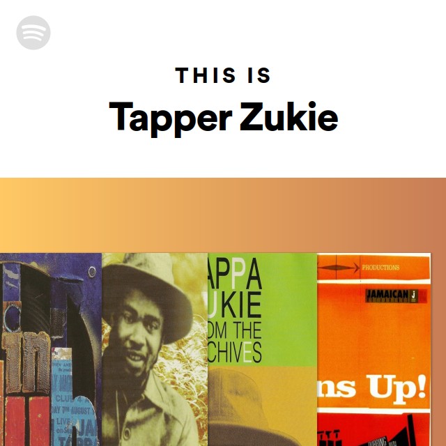 Tapper Zukie | Spotify