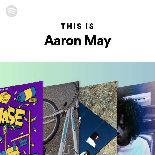 This Is Aaron May playlist by Spotify Spotify