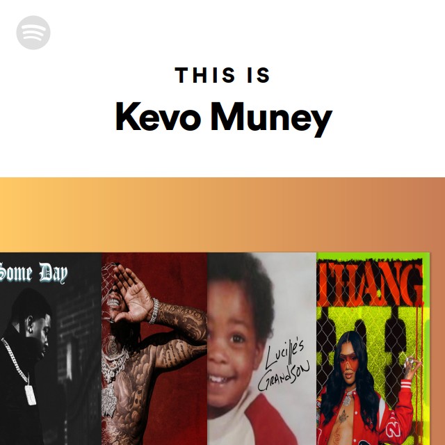 This Is Kevo Muney - Playlist By Spotify 