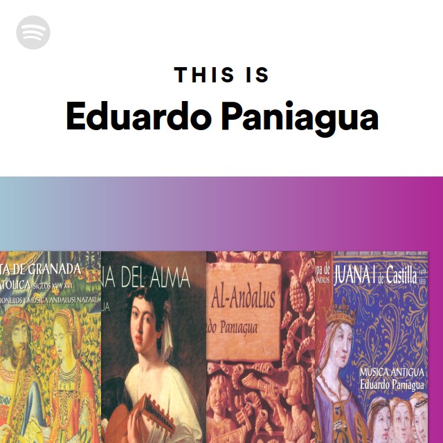 This Is Eduardo Paniagua - playlist by Spotify | Spotify