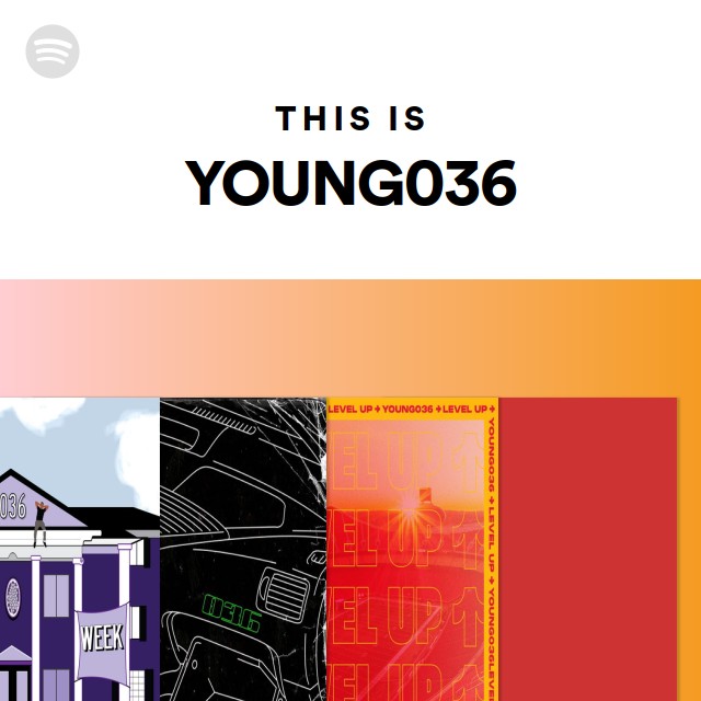 This Is YOUNG036 - playlist by Spotify | Spotify