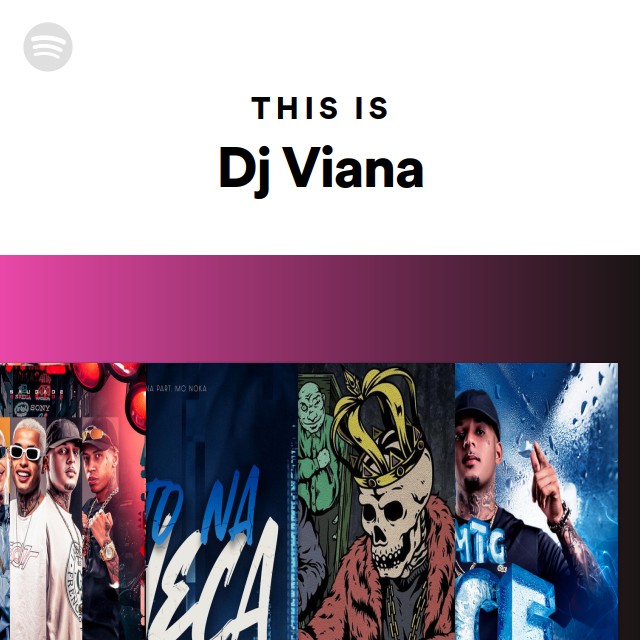 This Is Dj Viana - playlist by Spotify | Spotify