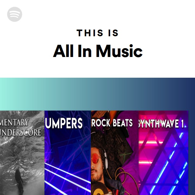 This Is All In Music - playlist by Spotify