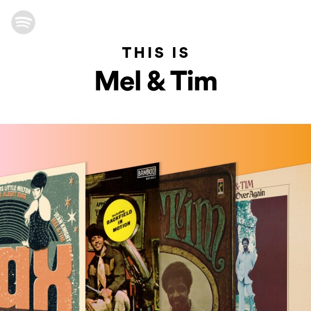 This Is Mel & Tim - playlist by Spotify | Spotify