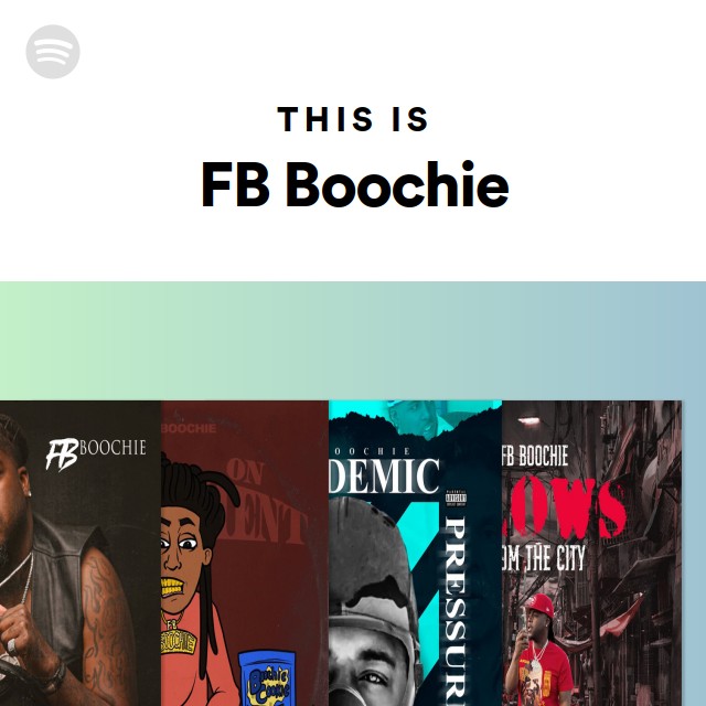 This Is FB Boochie - playlist by Spotify | Spotify