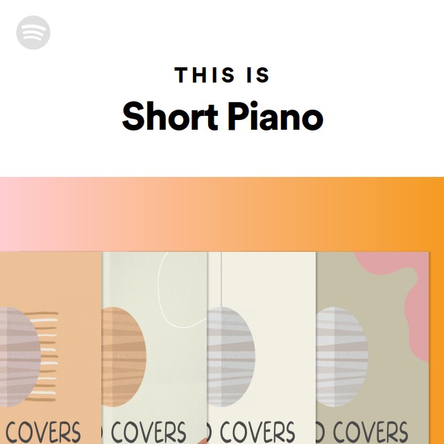 This Is Short Piano - playlist by Spotify | Spotify